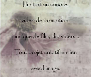 Illustration sonore,  vidéo de promotion,  musique de film, clip vidéo.... Tout projet créatif en lien  avec l'image.